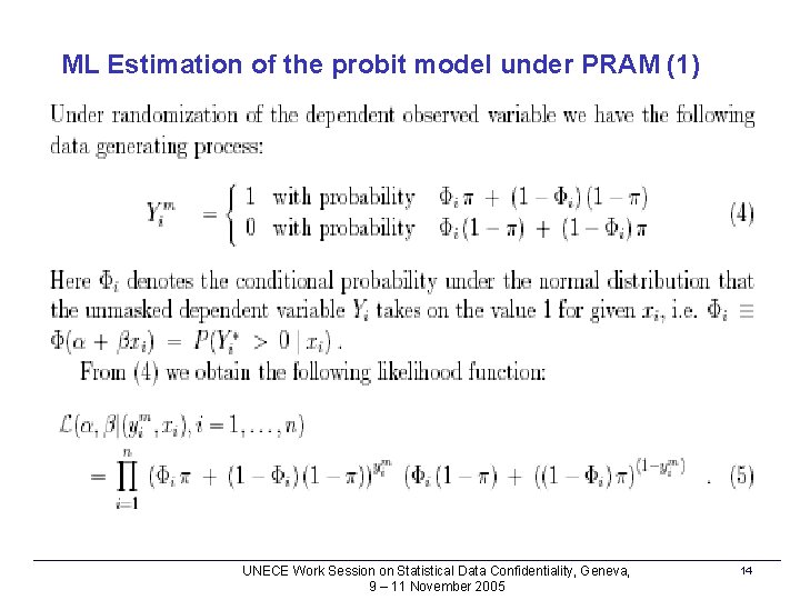 ML Estimation of the probit model under PRAM (1) UNECE Work Session on Statistical