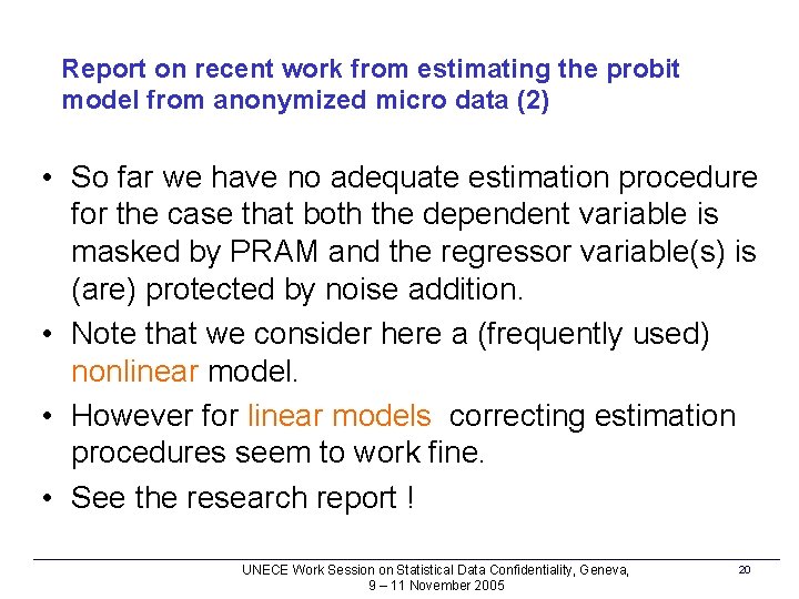 Report on recent work from estimating the probit model from anonymized micro data (2)