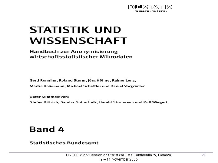 UNECE Work Session on Statistical Data Confidentiality, Geneva, 9 – 11 November 2005 21