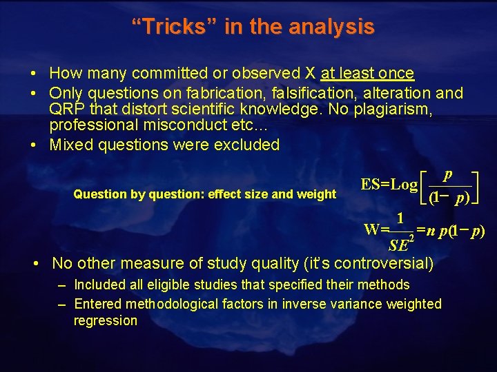 “Tricks” in the analysis • How many committed or observed X at least once