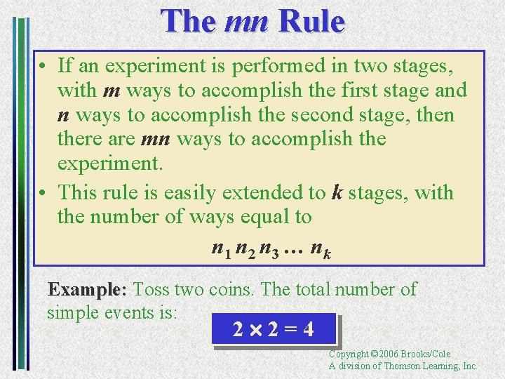 The mn Rule • If an experiment is performed in two stages, with m
