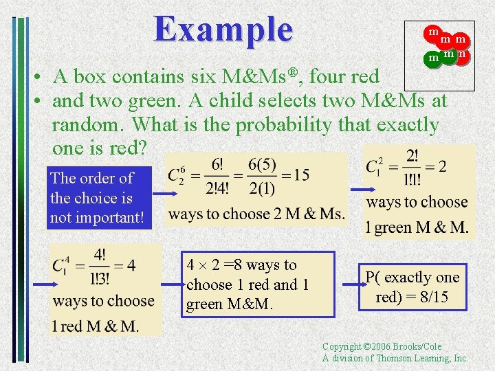 Example m m mm • A box contains six M&Ms®, four red • and