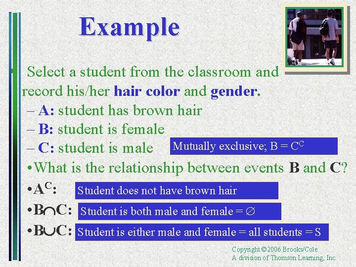 Example • Select a student from the classroom and record his/her hair color and