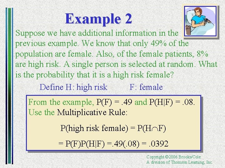 Example 2 Suppose we have additional information in the previous example. We know that