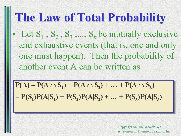 The Law of Total Probability • Let S 1 , S 2 , S