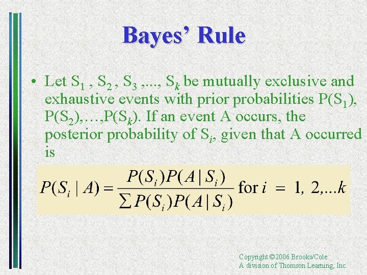 Bayes’ Rule • Let S 1 , S 2 , S 3 , .