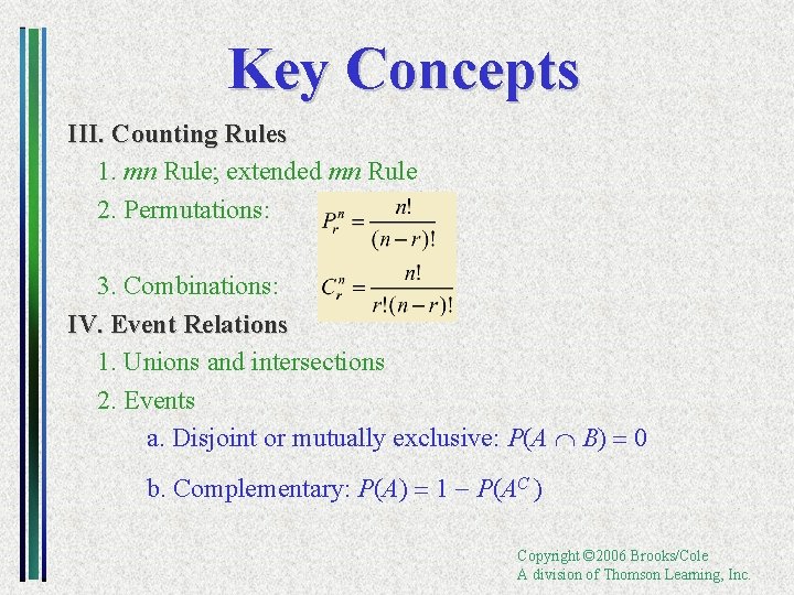 Key Concepts III. Counting Rules 1. mn Rule; extended mn Rule 2. Permutations: 3.