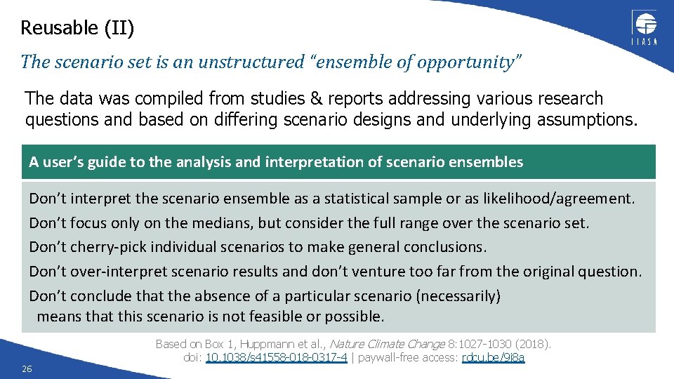 Reusable (II) The scenario set is an unstructured “ensemble of opportunity” The data was