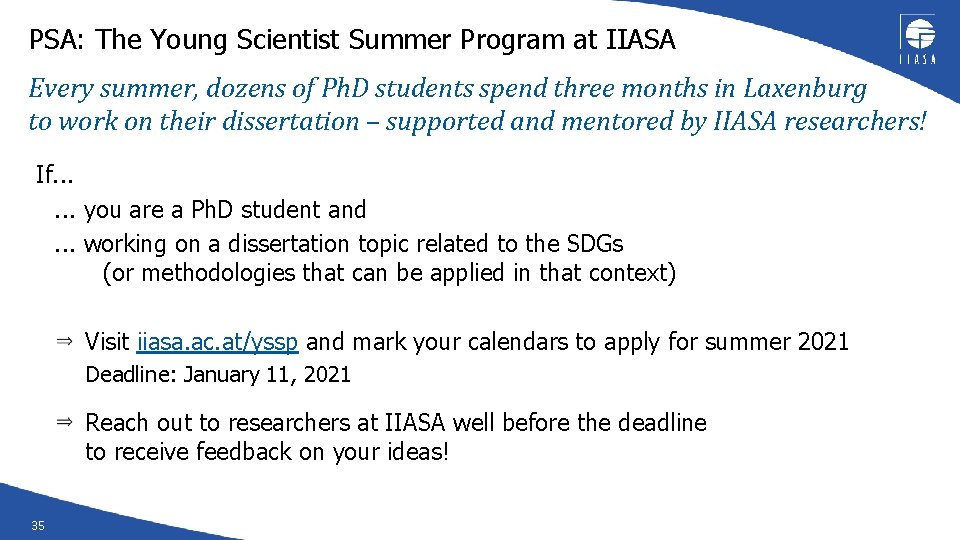 PSA: The Young Scientist Summer Program at IIASA Every summer, dozens of Ph. D