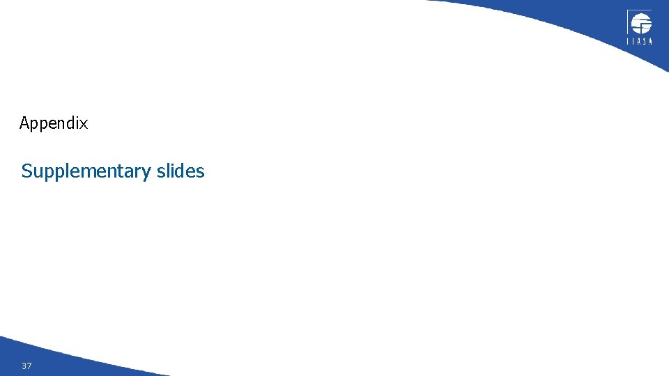 Appendix Supplementary slides 37 