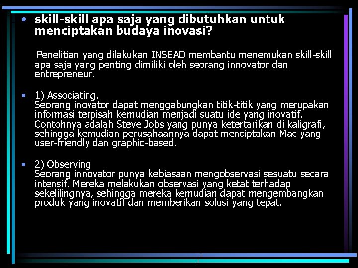  • skill-skill apa saja yang dibutuhkan untuk menciptakan budaya inovasi? Penelitian yang dilakukan