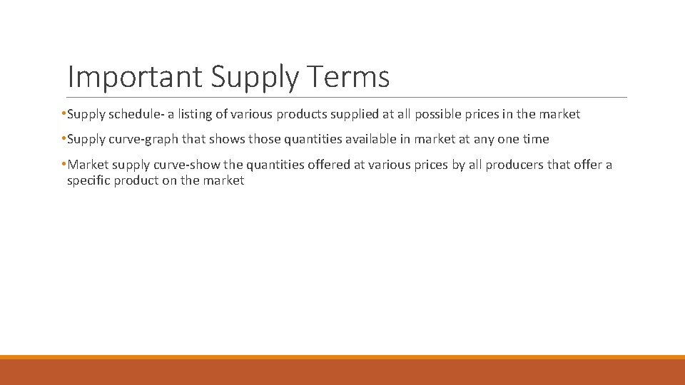 Important Supply Terms • Supply schedule- a listing of various products supplied at all Important Supply Terms • Supply schedule- a listing of various products supplied at all