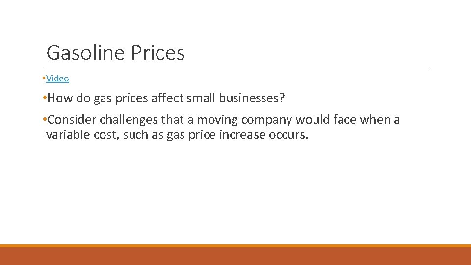 Gasoline Prices • Video • How do gas prices affect small businesses? • Consider Gasoline Prices • Video • How do gas prices affect small businesses? • Consider