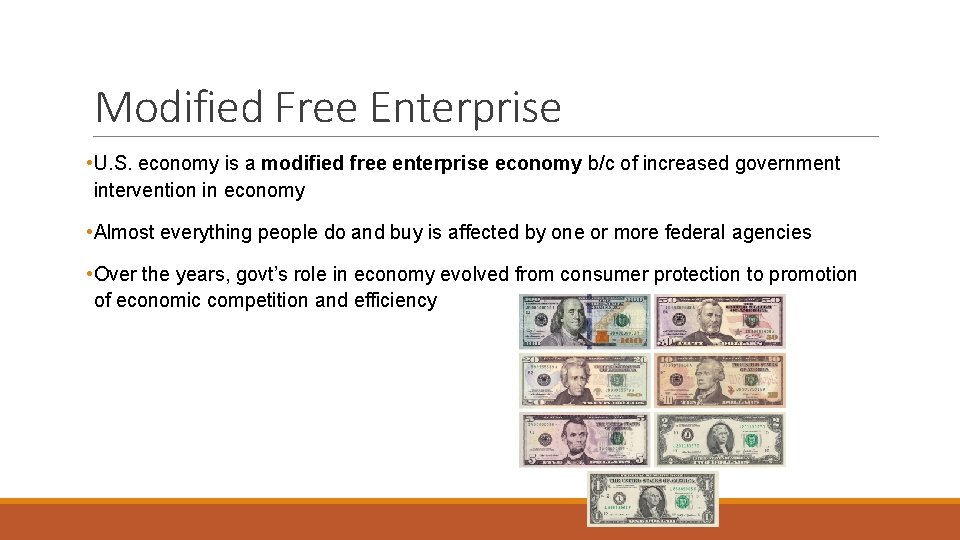 Modified Free Enterprise • U. S. economy is a modified free enterprise economy b/c Modified Free Enterprise • U. S. economy is a modified free enterprise economy b/c