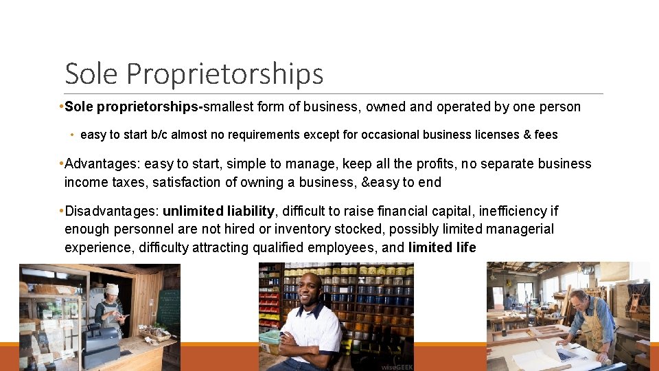 Sole Proprietorships • Sole proprietorships-smallest form of business, owned and operated by one person Sole Proprietorships • Sole proprietorships-smallest form of business, owned and operated by one person