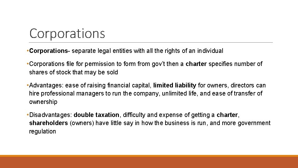 Corporations • Corporations- separate legal entities with all the rights of an individual • Corporations • Corporations- separate legal entities with all the rights of an individual •