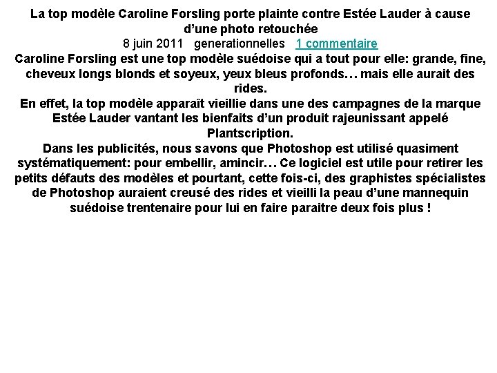 La top modèle Caroline Forsling porte plainte contre Estée Lauder à cause d’une photo