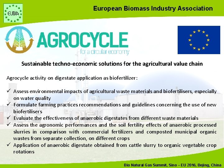 European Biomass Industry Association Sustainable techno-economic solutions for the agricultural value chain Agrocycle activity