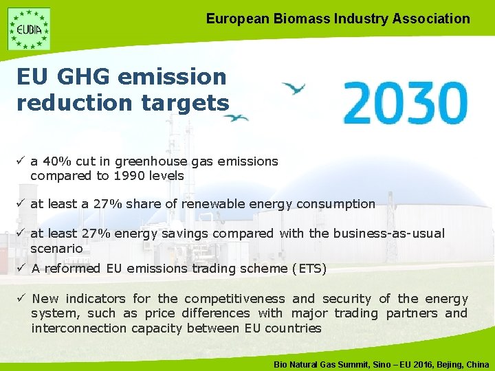 European Biomass Industry Association EU GHG emission reduction targets ü a 40% cut in