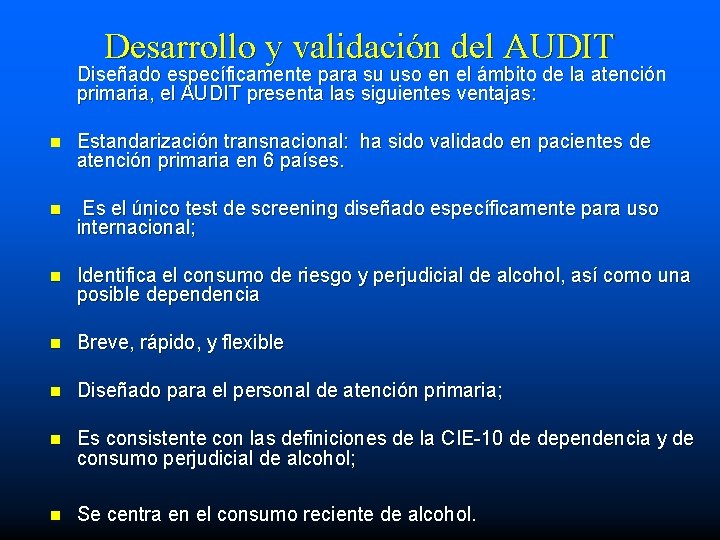 Desarrollo y validación del AUDIT Diseñado específicamente para su uso en el ámbito de