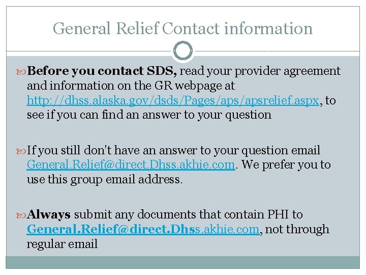 General Relief Contact information Before you contact SDS, read your provider agreement and information