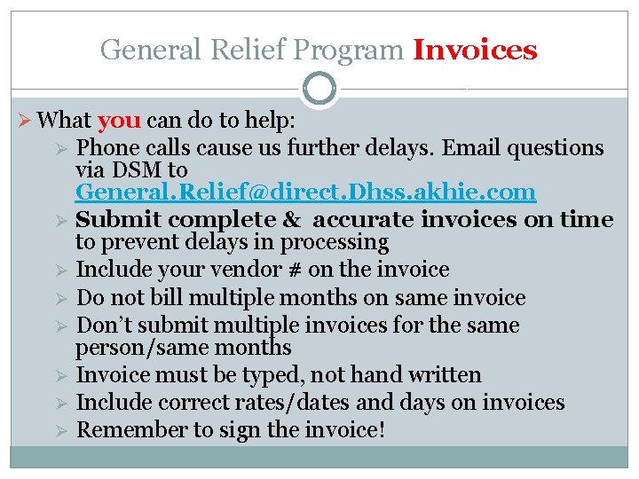 General Relief Program Invoices Ø What you can do to help: Phone calls cause