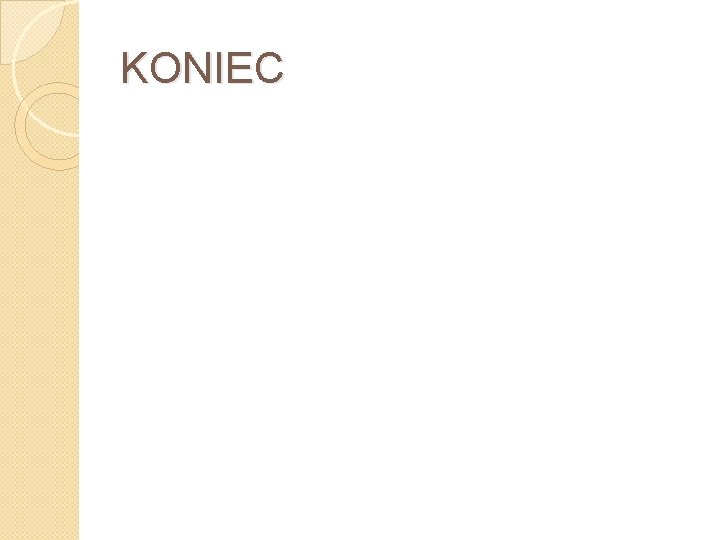 KONIEC 