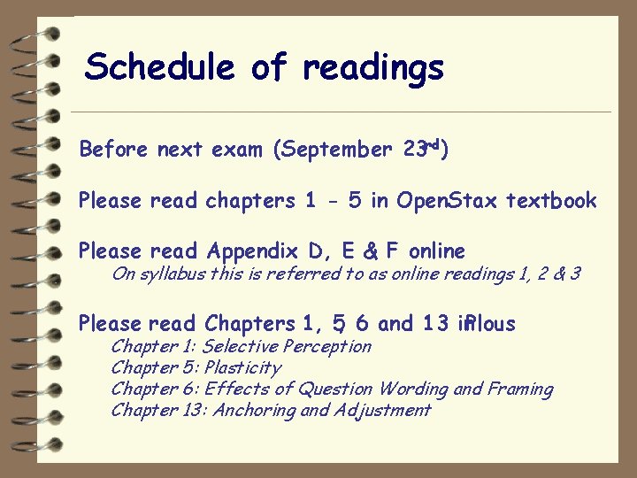 Schedule of readings Before next exam (September 23 rd) Please read chapters 1 -