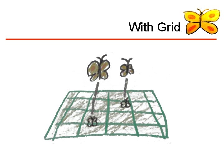 With Grid 