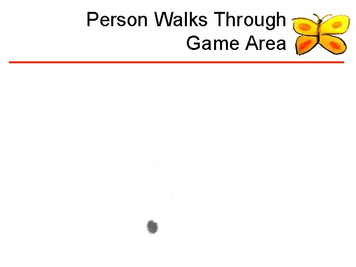 Person Walks Through Game Area 