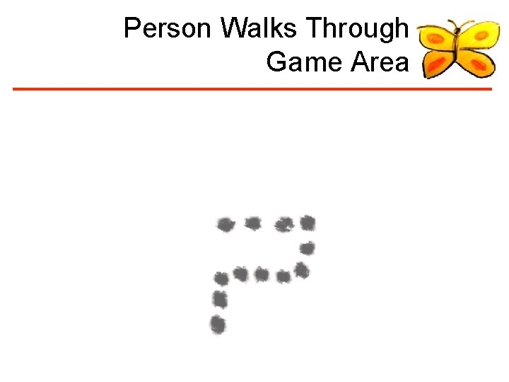 Person Walks Through Game Area 