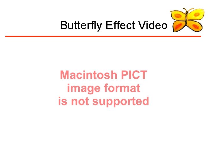 Butterfly Effect Video 