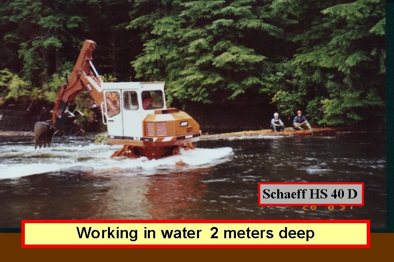 Schaeff HS 40 D Working in water 2 meters deep 