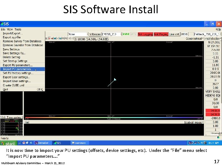 SIS Software Install It is now time to import your PU settings (offsets, device