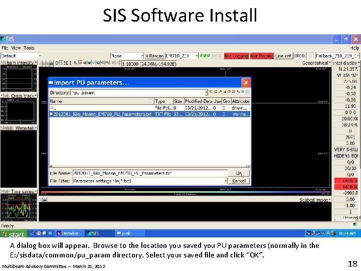 SIS Software Install A dialog box will appear. Browse to the location you saved