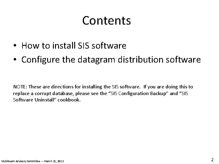 Contents • How to install SIS software • Configure the datagram distribution software NOTE: