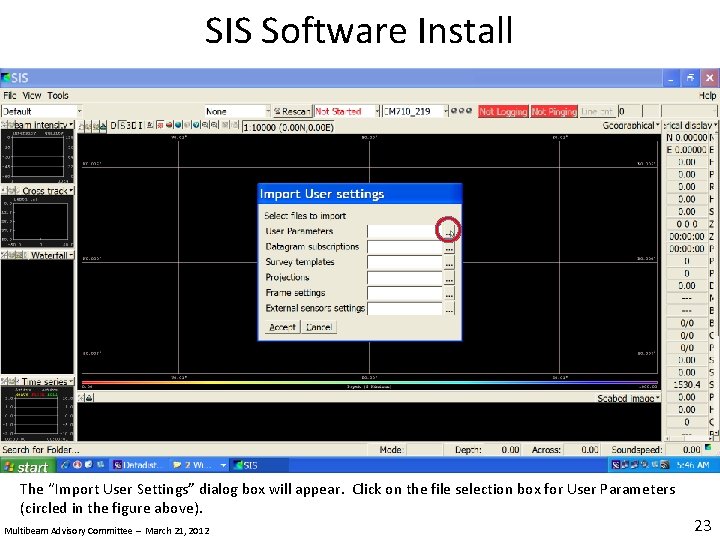 SIS Software Install The “Import User Settings” dialog box will appear. Click on the