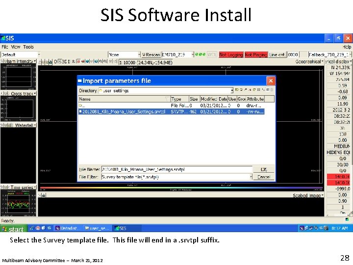 SIS Software Install Select the Survey template file. This file will end in a.