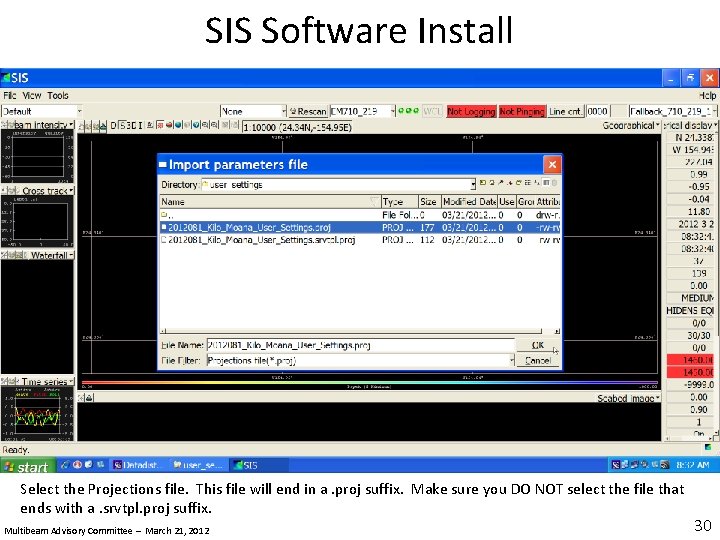 SIS Software Install Select the Projections file. This file will end in a. proj