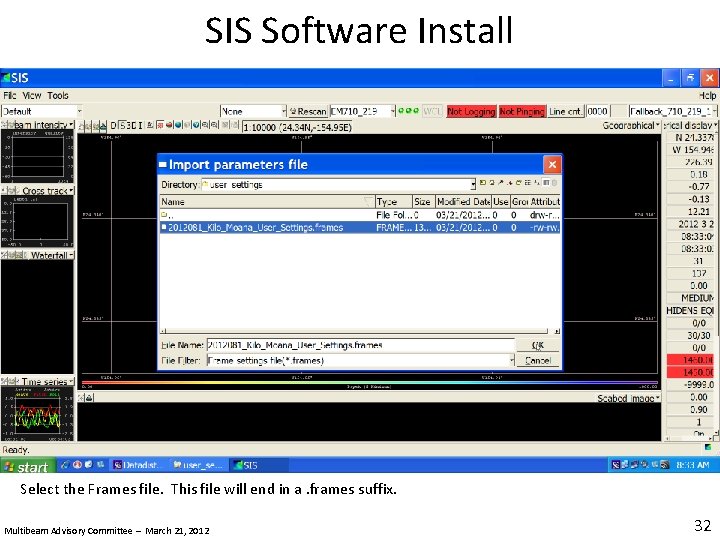 SIS Software Install Select the Frames file. This file will end in a. frames