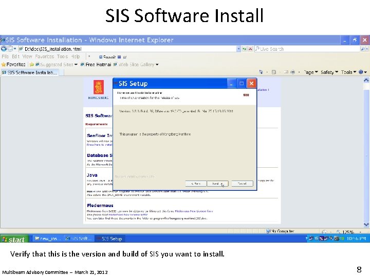 SIS Software Install Verify that this is the version and build of SIS you