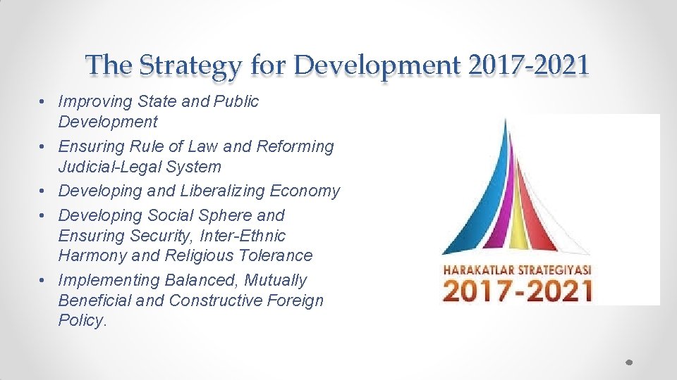 The Strategy for Development 2017 -2021 • Improving State and Public Development • Ensuring