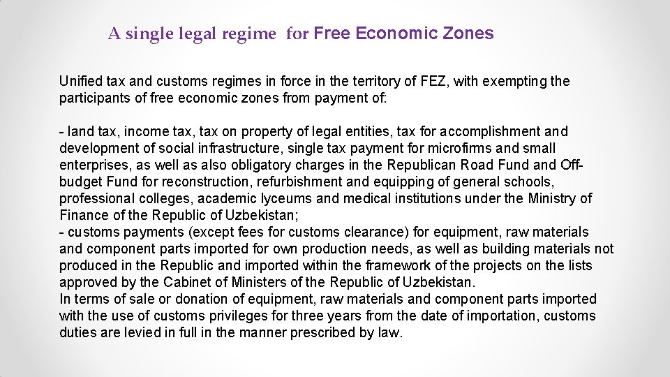 A single legal regime for Free Economic Zones Unified tax and customs regimes in