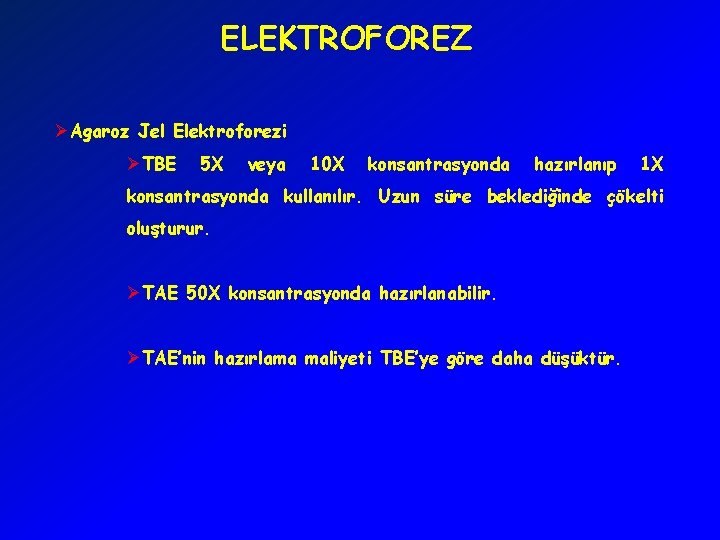 ELEKTROFOREZ ØAgaroz Jel Elektroforezi ØTBE 5 X veya 10 X konsantrasyonda hazırlanıp 1 X