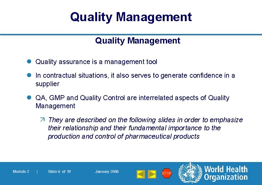 Quality Management l Quality assurance is a management tool l In contractual situations, it