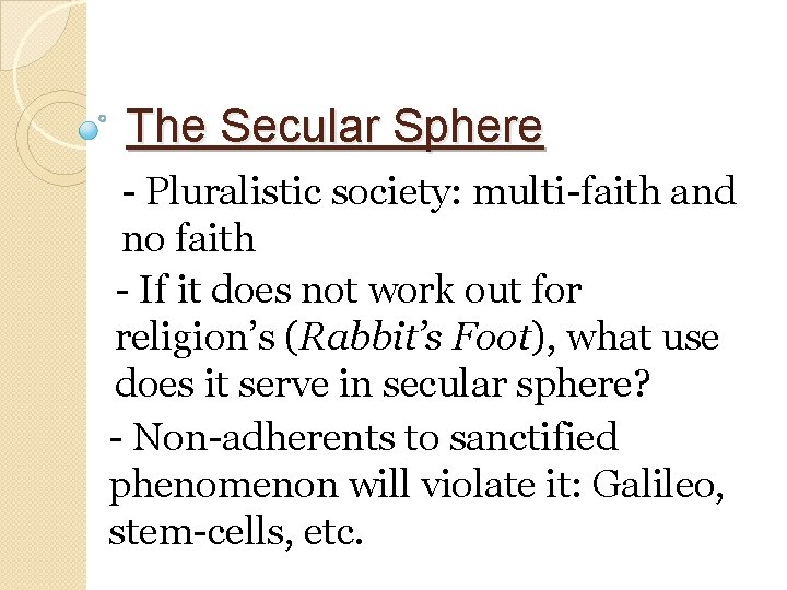 The Secular Sphere - Pluralistic society: multi-faith and no faith - If it does