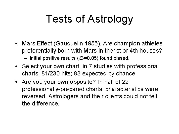 Tests of Astrology • Mars Effect (Gauquelin 1955). Are champion athletes preferentially born with