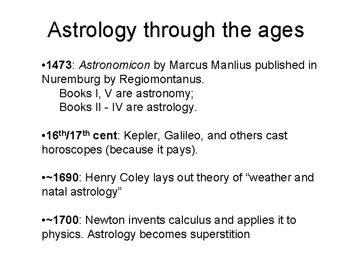 Astrology through the ages • 1473: Astronomicon by Marcus Manlius published in Nuremburg by