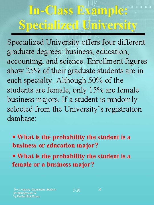 In-Class Example: Specialized University offers four different graduate degrees: business, education, accounting, and science.