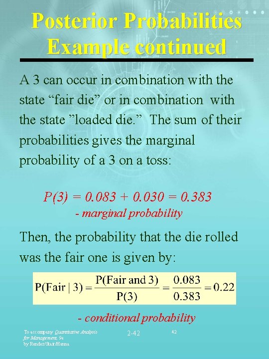 Posterior Probabilities Example continued A 3 can occur in combination with the state “fair